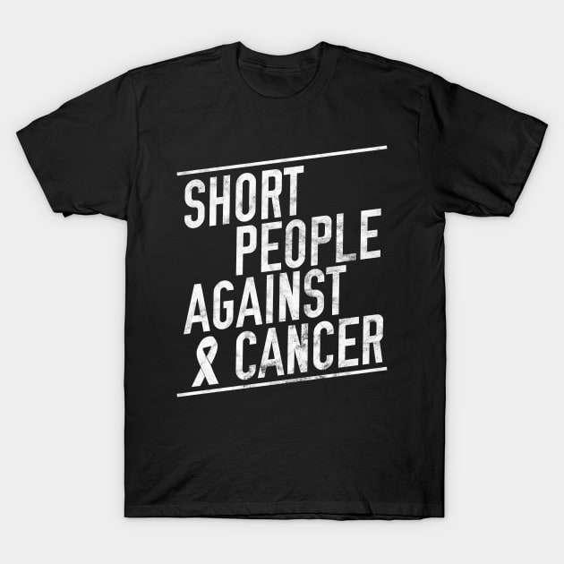Short People Against Cancer T-Shirt by giovanniiiii